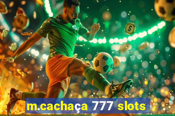 m.cachaça 777 slots